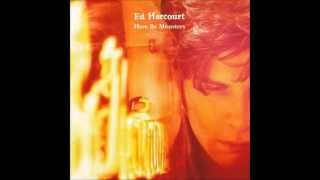 Ed Harcourt - Like Only Lovers Can