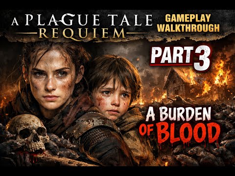 A Plague Tale Requiem Walkthrough Gameplay Part 3 | A Burden Of Blood | Exit The City /rtx3050Laptop