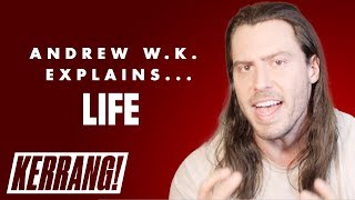Andrew W.K.'s Life Lessons: Life And Partying