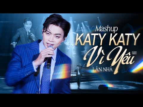 Lk KATY KATY & VÌ YÊU - LÂN NHÃ Live at Thăng Long Show | Official Music Video