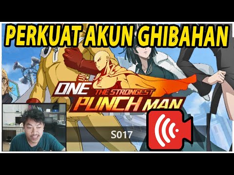 🔴PERKUAT AKUN SERVER GHIBAHAN [I WILL BE STRONG] - ONE PUNCH MAN:The Strongest