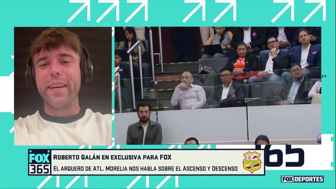 EXCLUSIVA | Roberto Galán, portero del Morelia, sobre el ascenso y descenso en México | FOX 365