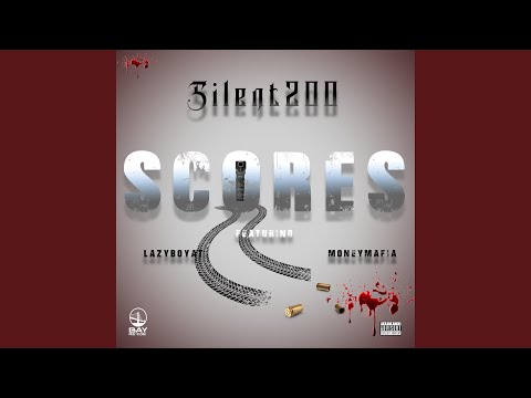 Scores (feat. LazyBoyAT & MoneyMafia)