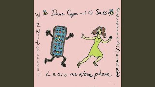 Leave Me Alone Phone (feat. Sarah Biemuller)