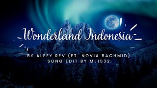 Download lagu “Wonderland Indonesia” by Alffy Rev (ft. Novia Bachmid) Song Edit by MJ1532 mp3 Download lagu “Wonderland Indonesia” by Alffy Rev (ft. Novia Bachmid) Song Edit by MJ1532 mp3