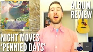 Does Night Moves' Psychedelic Country Pay Off on 'Pennied Days'? -- Album Review