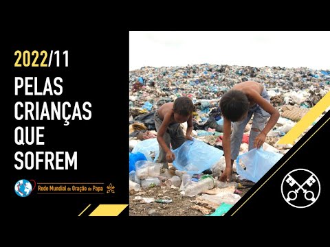 Pelas crianças que sofrem - O Vídeo do Papa 11 - Novembro de 2022