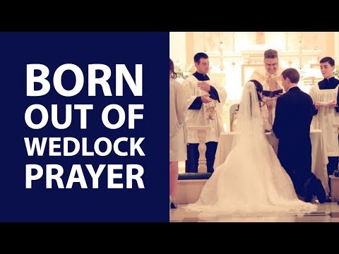 Born Out of Wedlock Deliverance Prayer (Cleanse the bastard's curse)