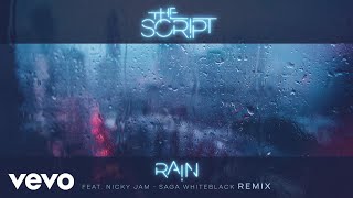 The Script - Rain (Saga WhiteBlack Remix) [Audio] ft. Nicky Jam