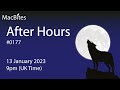 MacBites After Hours - 0177 - 13 January 2023