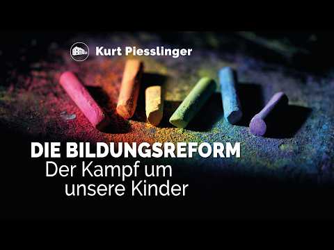 Die Bildungsreform - Kurt Piesslinger