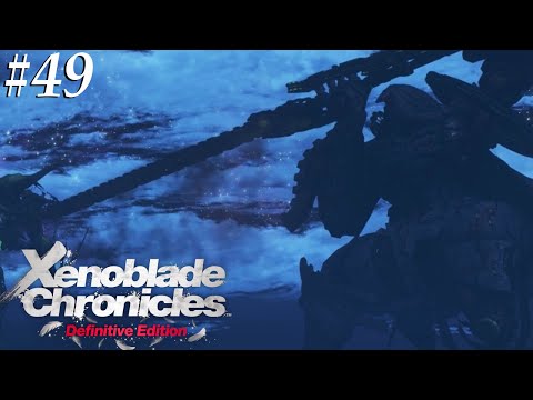 Xenoblade Chronicles: Definitive Edition [49] The mechonis moves again