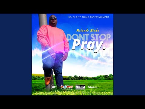 Dont Stop Pray