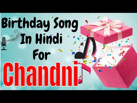 Chandni Happy Birthday Song | Happy Birthday Chandni Song Hindi | Birthday Song for Chandni