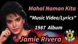 Mahal Naman Kita (1987) &quot;Music Video/Lyrics&quot; - JAMIE RIVERA