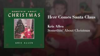 Here Comes Santa Claus
