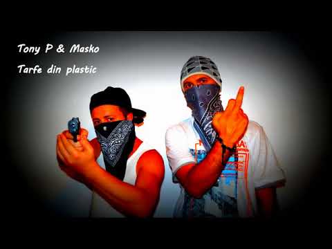 Tony P & Masko - Tarfe din plastic