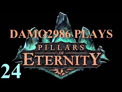 Let's Play Pillars of Eternity - Part 24