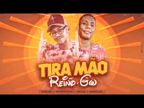 MC REINO E MC GW - TIRA MÃO (REMIX BREGA FUNK)