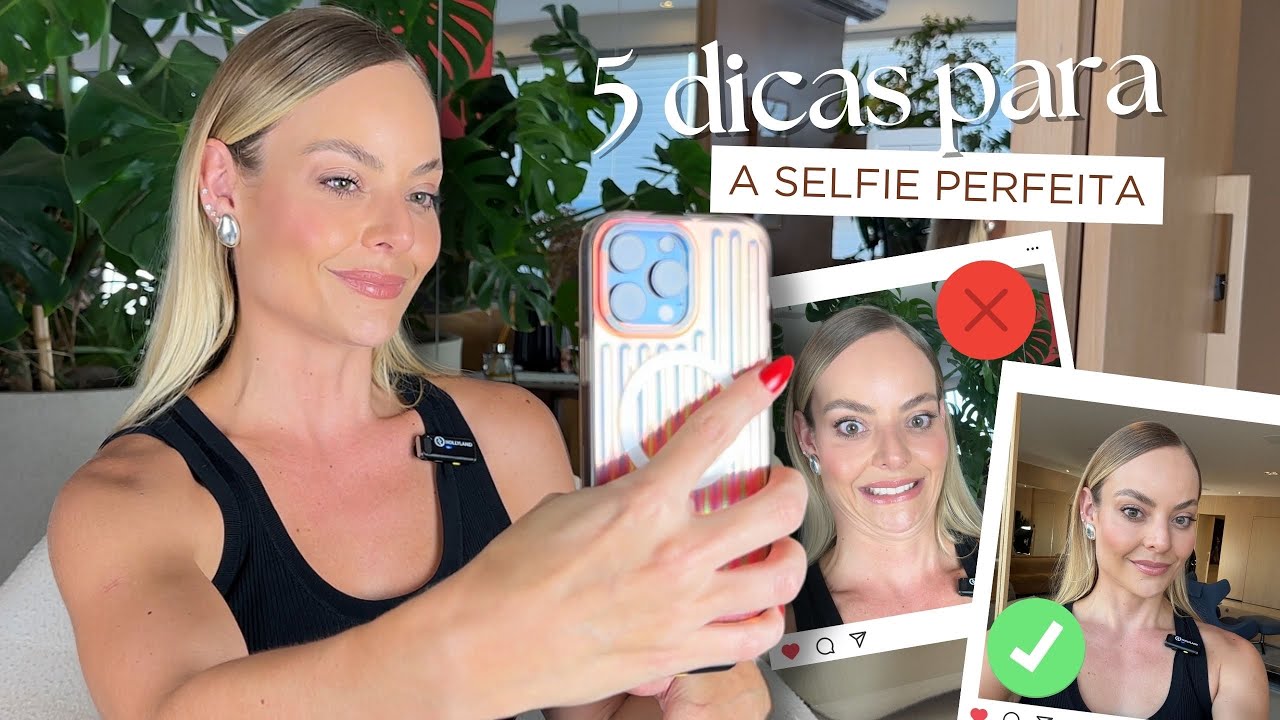 Como fazer a SELFIE PERFEITA? 5 dicas INFALÍVEIS!