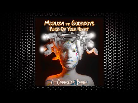 Meduza Feat. Goodboys - Piece Of Your Heart (A-Connection Remix)⚡