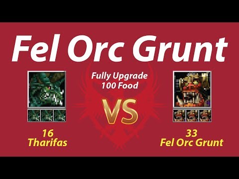 16 Tharifas vs 33 Fel Orc Grunt (100 Food) Fully Upgrade 1080p