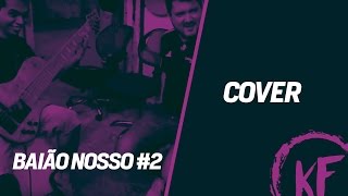 Cover | BAIXO SOLO | Baião Nosso | Part. Beethovinho e Sérgio Groove | #2