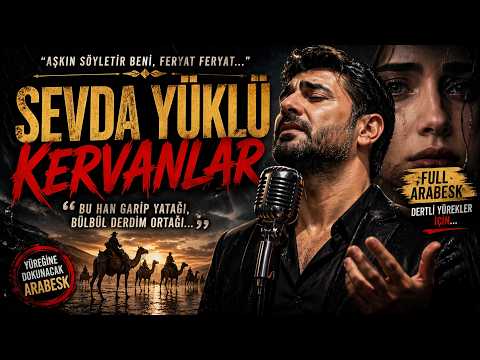 SEVDA YÜKLÜ KERVANLAR - Damar Arabesk - Slow Ai