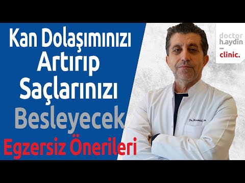 Kan dolaşımınızı Artırıp Saçlarınızı Besleyecek Egzersiz Önerileri - dr. Hamid Aydın