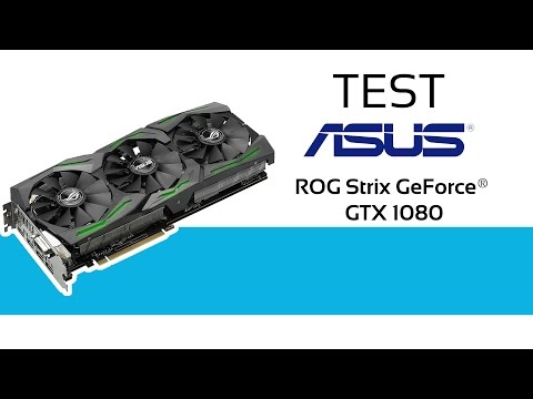 Asus ROG Strix GeForce® GTX 1080 - Unboxing / Test / Recenzja