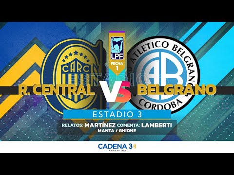 🔴 ROSARIO CENTRAL VS BELGRANO EN VIVO | FECHA 1 | TORNEO APERTURA | Estadio 3 | Cadena 3 Rosario