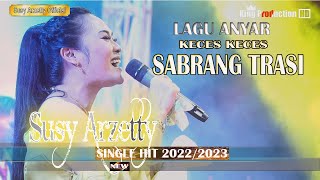 Download lagu SABRANG TRASI SUSY ARZETTY LAGU BARU 2022 2023 VER... mp3