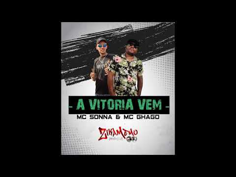 MC GHAGO E MC SONA - A VITORIA VEM (PROD.CADU BEATS)