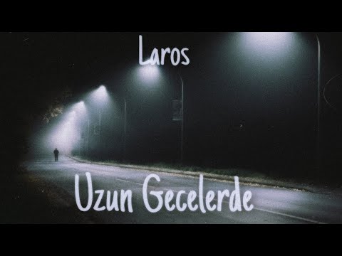 Laros - Uzun Gecelerde 2019