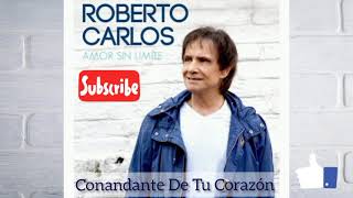 Comandante De Tu Corazón- Roberto Carlos