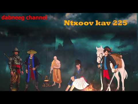 Tub ntxoov kav Shaman warrior ntu 224 - plog liab txoj kev phem  - hauj sam laus- story