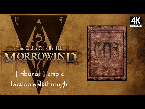 TES III: Morrowind - Tribunal Temple | 4K60 | Longplay Full Faction Questline Walkthrough
