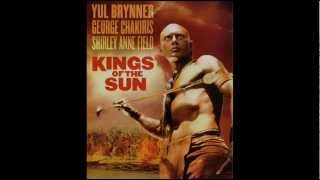 Kings Of The Sun composed by Elmer Bernstein