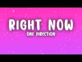 One Direction - Right Now (Lyrics)