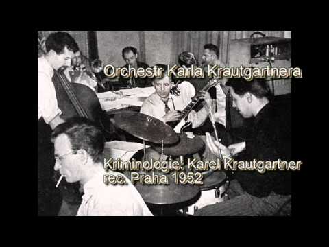 Antologie czech jazz 137 - Orchestr Karla Krautgartnera. Kriminologie, 1952