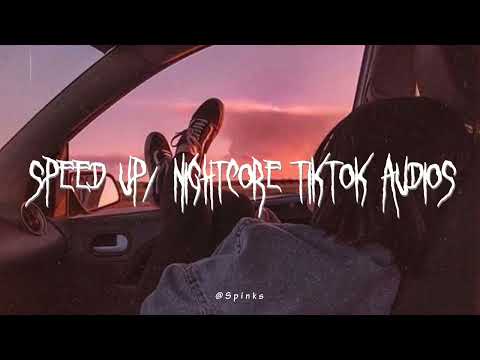 sped up/nightcore tiktok audios ♡ pt. 293