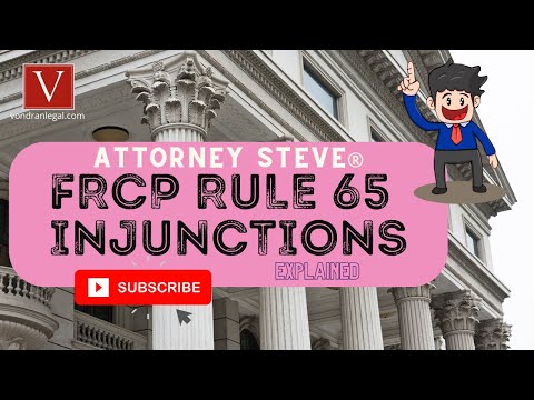 FRCP 65 injunctions process explained by Attorney Steve®