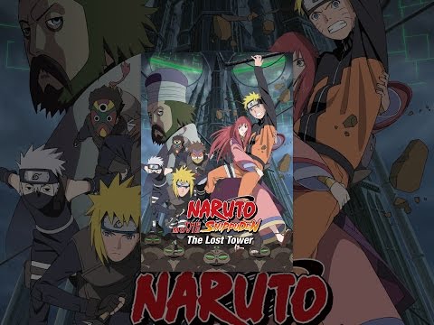 Naruto Shippuden - The Movie - The Lost Tower