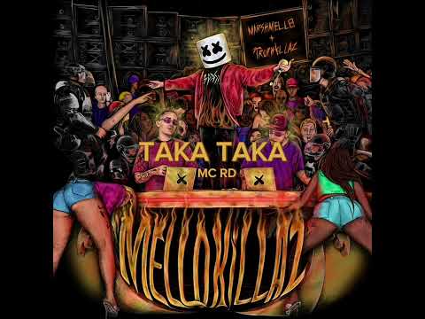 Marshmello, Tropkillaz & MC RD - Taka Taka (Audio) #MELLOKiLLAZ