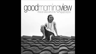 Asher Roth- good morning view