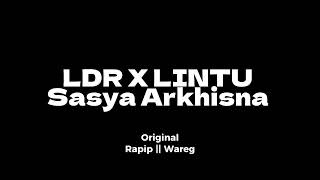Download lagu LDR X LINTU Sasya Arkhisna - speed up reverb mp3