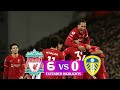 Liverpool 6-0 vs Leeds Utd Extended Highlights 2022 HD