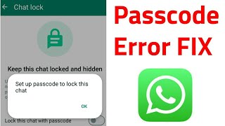 Set up passcode to lock this chat Problem | How to set Passcode on WhatsApp | Chat lock not working