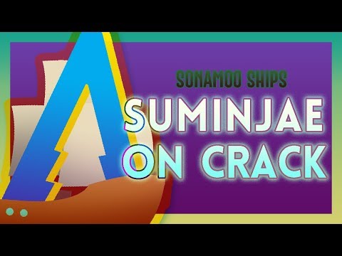 Sonamoo Ships : SUMINJAE ON CRACK