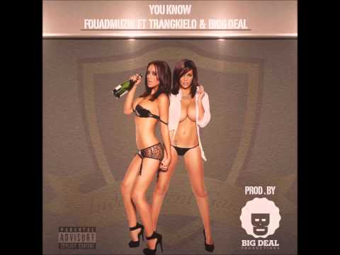 You know -Fouad ft Trangkielo, biggdeal